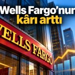 Wells Fargo’nun çeyrek kârında kredi büyümesi etkisi